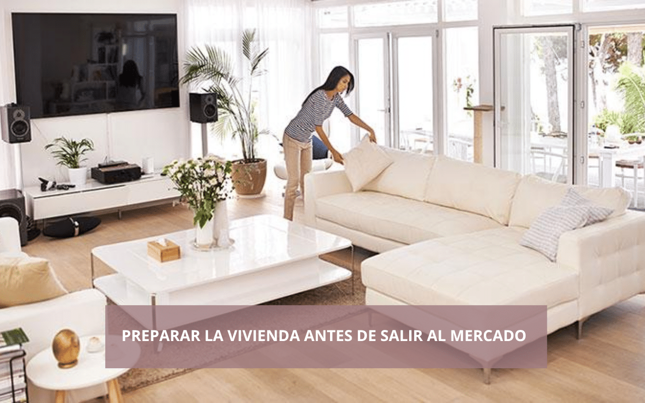 Preparar la vivienda antes de salir al mercado